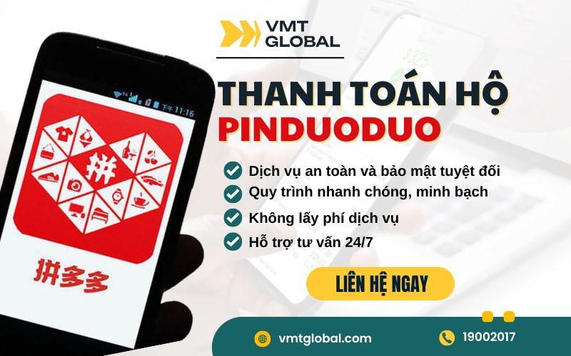Dịch vụ thanh toán hộ trên Pinduoduo uy tín tại VMT Global