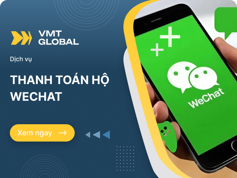 Dịch vụ thanh toán hộ qua Wechat uy tín, an toàn