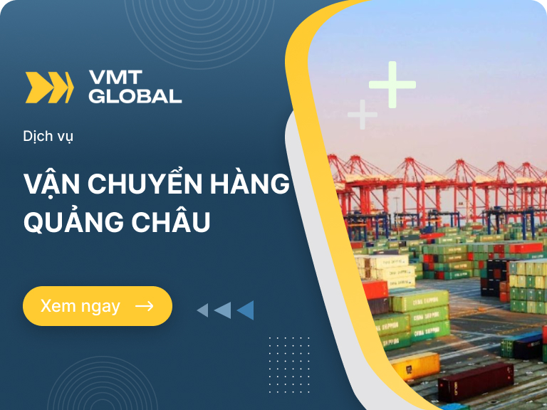 Dịch vụ Vận Chuyển Hàng Quảng Châu về Việt Nam uy tín, giá rẻ