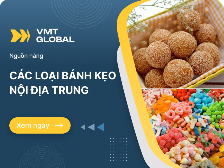 Các Loại Bánh Kẹo Trung Quốc Nội Địa Được Ưa Chuộng 2024