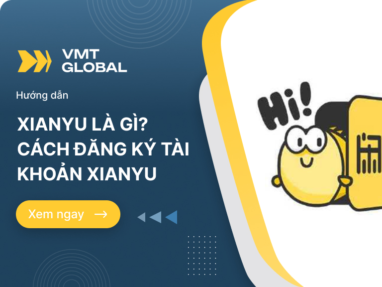 Xianyu là gì? Cách tạo tài khoản Xianyu mua hàng nhanh chóng