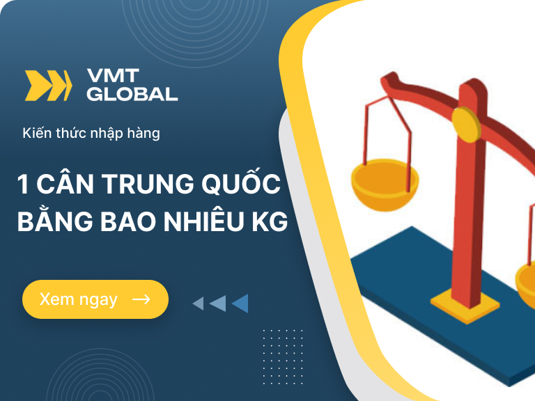 1 cân tại trung quốc bằng bao nhiêu kg