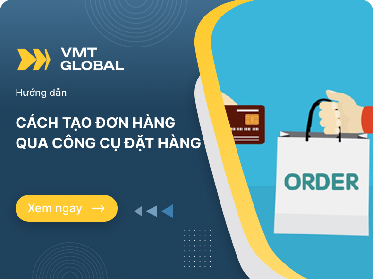 Hướng dẫn tạo đơn hàng trên web VMT Global