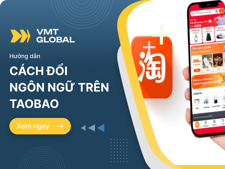 Cách thay đổi ngôn ngữ trên Taobao trên điện thoại và máy tính sang tiếng Việt