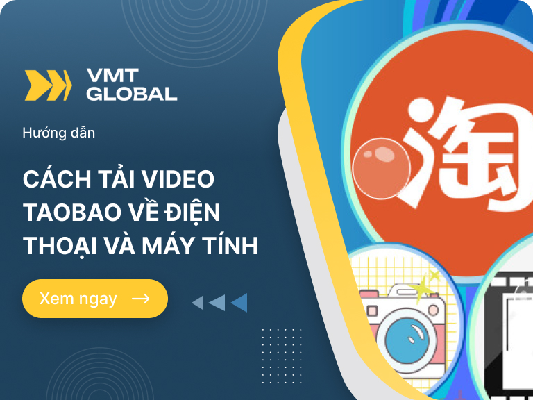 Cách lưu hình ảnh, tải video trên Taobao về máy tính, điện thoại đơn giản