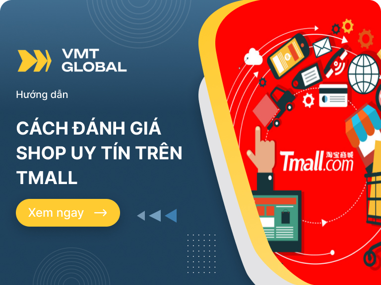 Hướng dẫn đánh giá shop uy tín trên Tmall chi tiết, chính xác