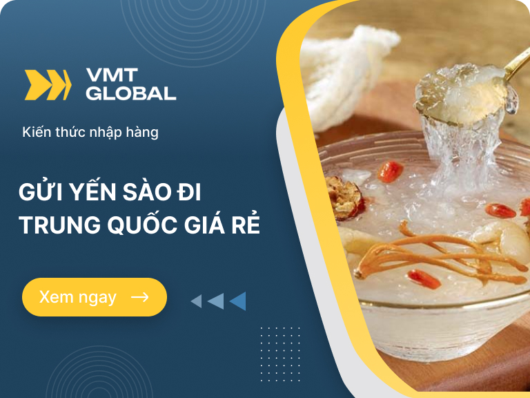 Dịch vụ gửi tổ yến đi Trung Quốc giá rẻ