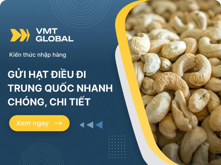 Dịch vụ gửi hạt điều sang Trung Quốc uy tín, nhanh chóng