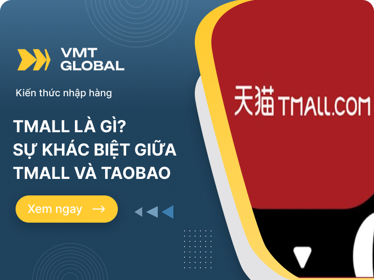 Tmall là gì? Tmall có gì khác với sàn Taobao