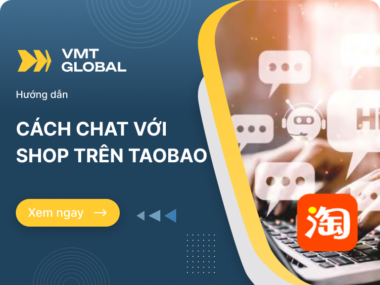 Hướng dẫn cách chat với shop trên Taobao dễ dàng chỉ trong 2 phút