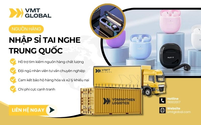 VMT Global chuyên order hộ nguồn hàng tai nghe từ Trung Quốc uy tín