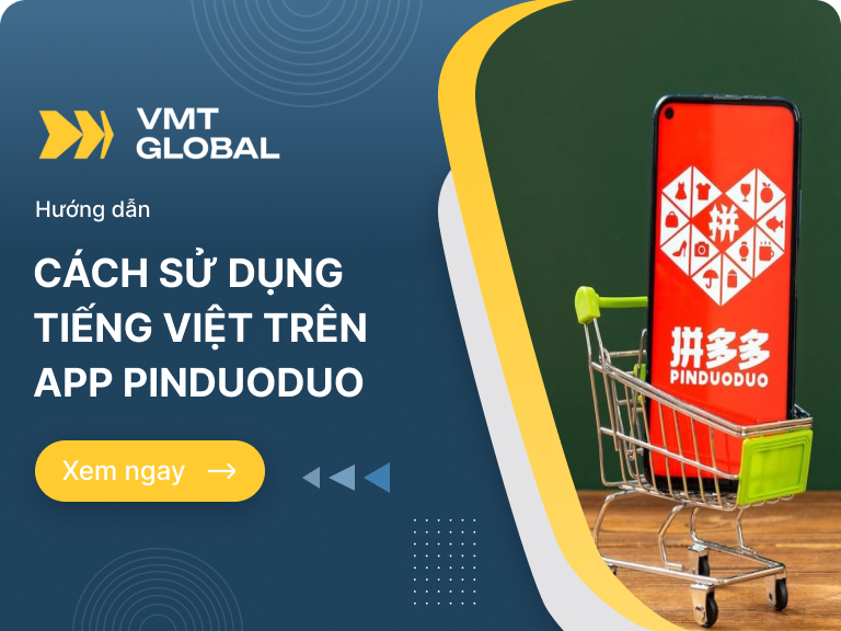 Cách sử dụng Pinduoduo tiếng Việt trên App chi tiết