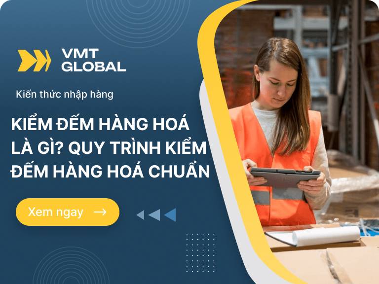 Kiểm đếm hàng hoá là gì? Phương pháp và quy trình kiểm đếm hàng hoá chuẩn