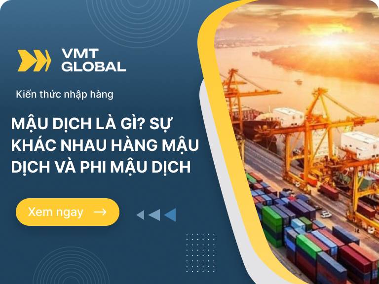 Hàng mậu dịch là gì? Có gì khác với hàng phi mậu dịch