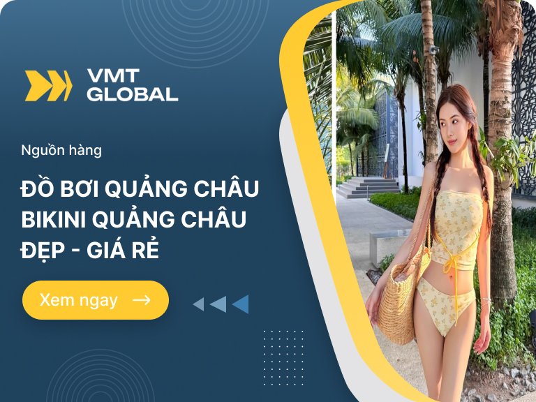 Nguồn sỉ đồ bơi, đồ tắm Quảng Châu đẹp giá tốt nhất hiện nay