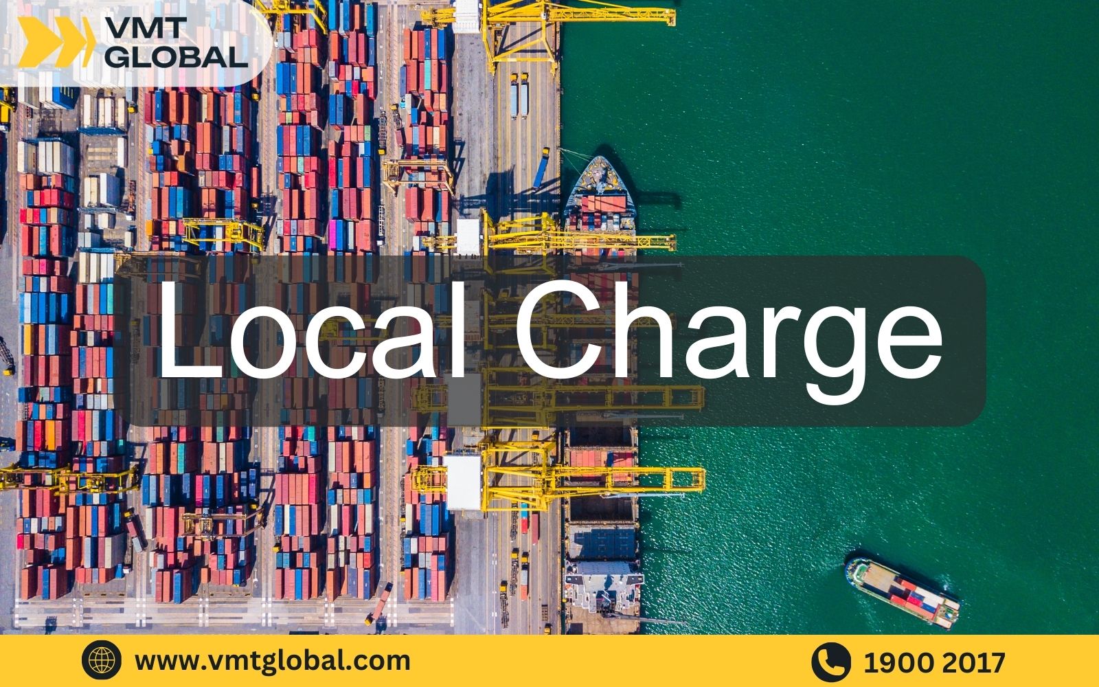 Tìm hiểu phí Local Charge là gì? phí Local Charge là gì