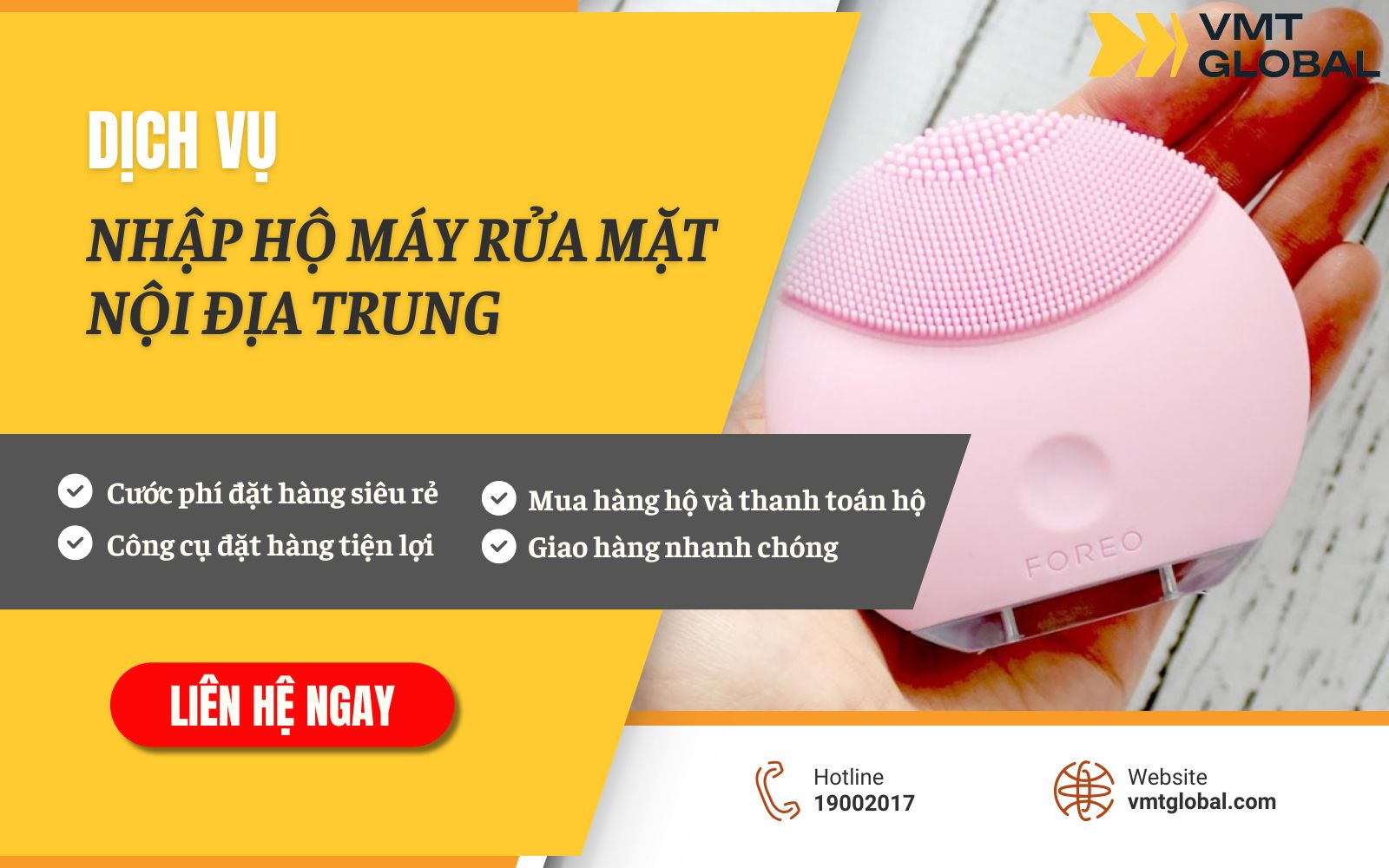 VMT Global chuyên dịch vụ nhập hộ máy rửa mặt nội địa Trung Quốc
