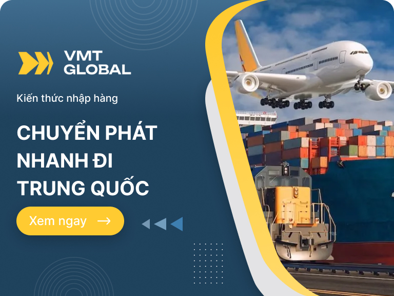 Dịch vụ chuyển phát nhanh đi Trung Quốc an toàn, tiết kiệm
