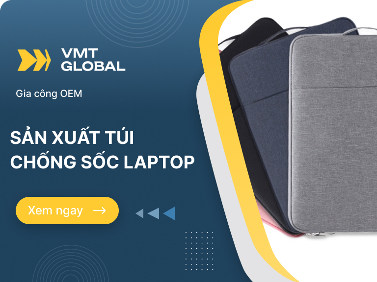 Gia công túi chống sốc laptop cao cấp chất lượng giá tốt