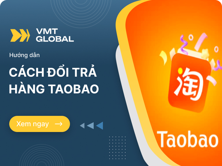 Cách đổi trả hàng hóa trên Taobao bằng điện thoại nhanh chóng, dễ dàng