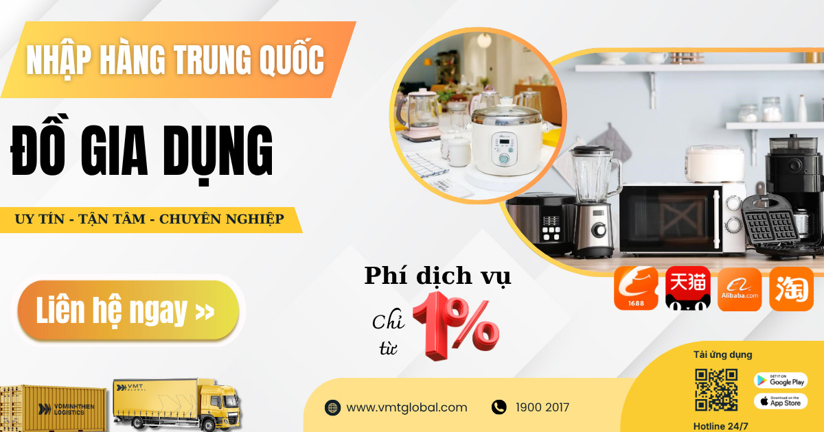 Nhập đồ gia dụng Trung Quốc giá rẻ tại VMT Global