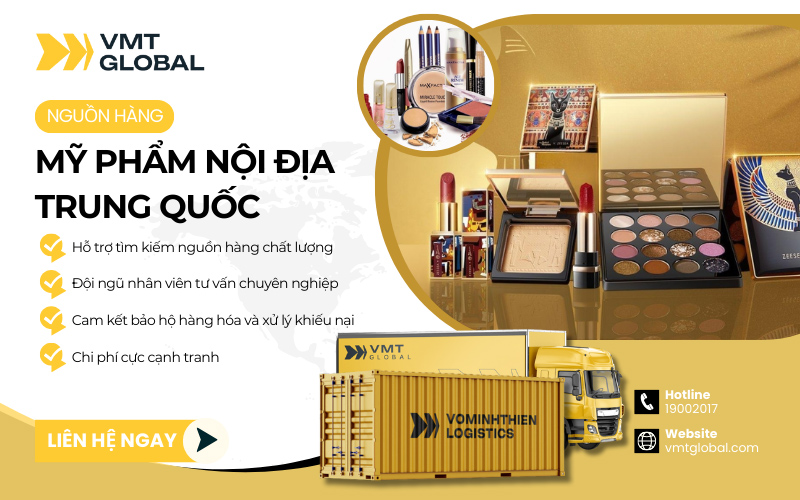 VMT Global - Chuyên nhập hộ mỹ phẩm nội địa Trung trọn gói uy tín