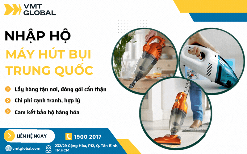nhập hàng máy hút bụi Trung Quốc từ VMT Global nhập hàng máy hút bụi Trung Quốc từ VMT Global