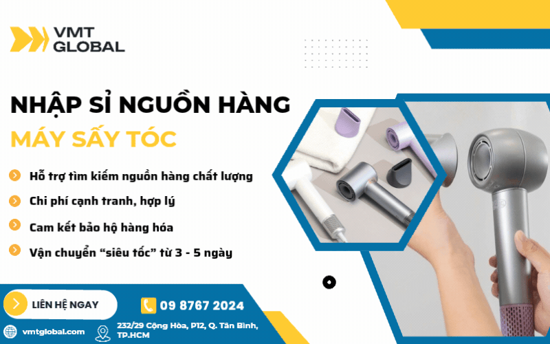Giải pháp nhập máy sấy tóc nội địa Trung tji VMT Global