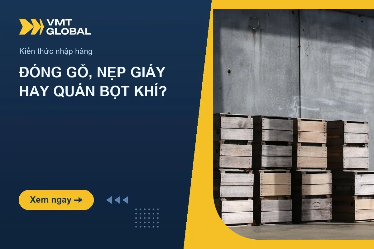 Đóng gỗ hàng Trung Quốc: thùng gỗ bảo vệ kiện hàng dễ vỡ khi vận chuyển