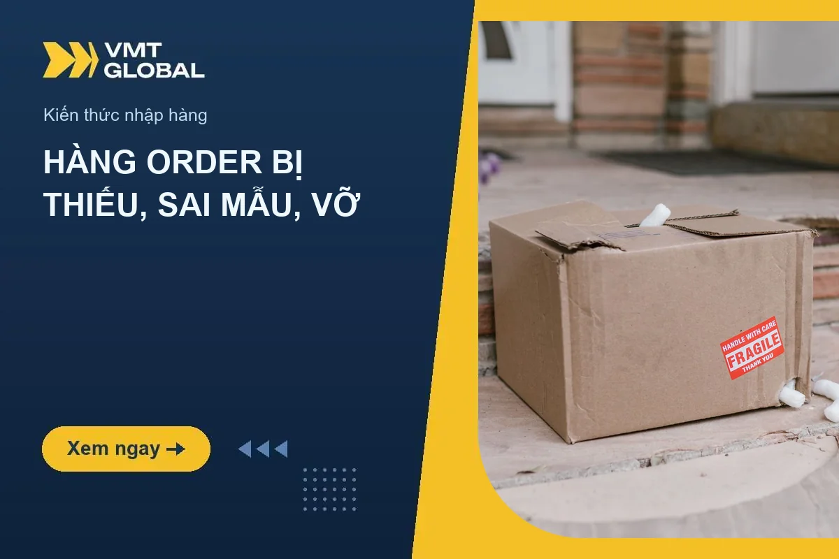 Hàng order bị thiếu, sai mẫu, vỡ: kiện hàng móp méo khi nhận